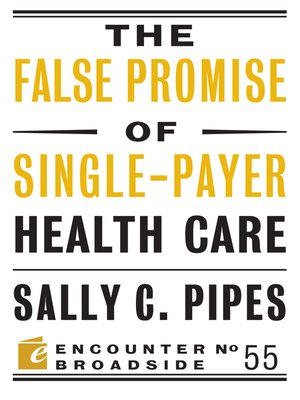 cover image of The False Promise of Single-Payer Health Care